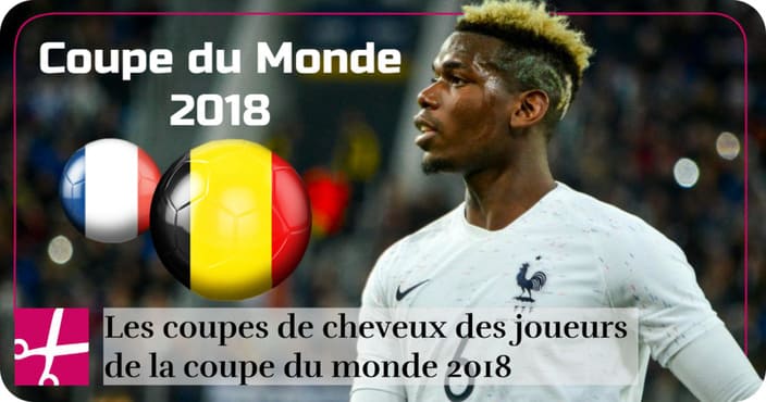 Demi-finale-France---Belgique-article-de-blog-LSCoiffure-les-coupes-de-cheveux-des-joueurs-de-la-coupe-du-monde-2018
